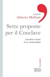 Sette proposte per il Conclave