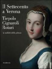 Il Settecento a Verona. Tiepolo, Cignaroli, Rotari. La nobiltà della pittura. Catalogo della mostra (Verona, 26 novembre 2011-9 aprile 2012)