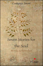 Seven stories for the soul. Words as remedies