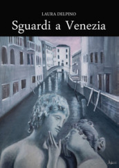 Sguardi a Venezia