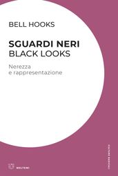 Sguardi neri / Black Looks