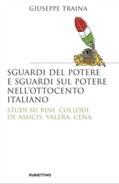 Sguardi del potere e sguardi sul potere nell Ottocento italiano