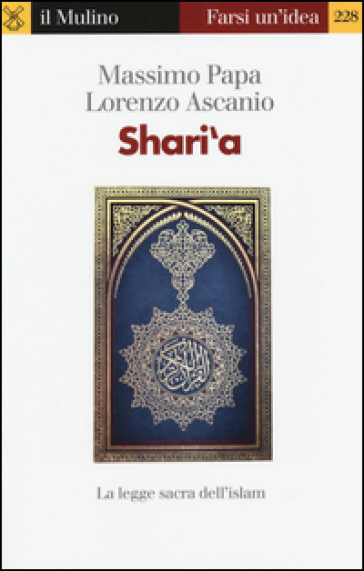 Shari'a. La legge sacra dell'Islam