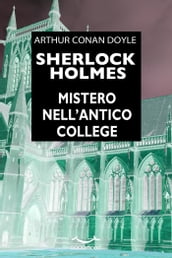 Sherlock Holmes - Mistero nell antico college