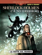Sherlock Holmes e il Necronomicon. 1: La notte sul mondo
