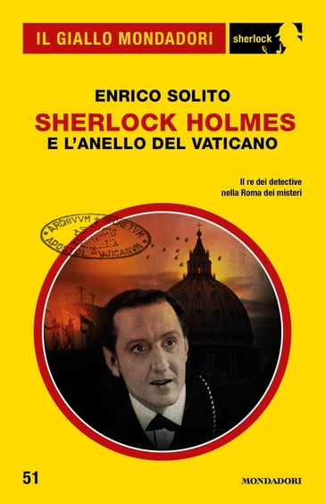 Sherlock Holmes e l'anello del Vaticano (Il Giallo Mondadori Sherlock)