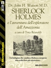 Sherlock Holmes e l avventura dell esploratore dell Amazzonia