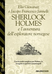 Sherlock Holmes e l avventura dell esploratore norvegese