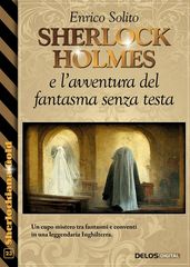 Sherlock Holmes e l avventura del fantasma senza testa