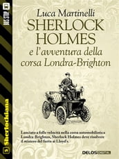 Sherlock Holmes e l avventura della corsa Londra-Brighton