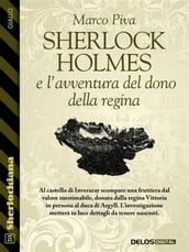 Sherlock Holmes e l avventura del dono della regina