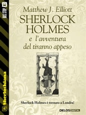 Sherlock Holmes e l avventura del tiranno appeso