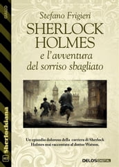 Sherlock Holmes e l avventura del sorriso sbagliato