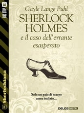 Sherlock Holmes e il caso dell errante esasperato