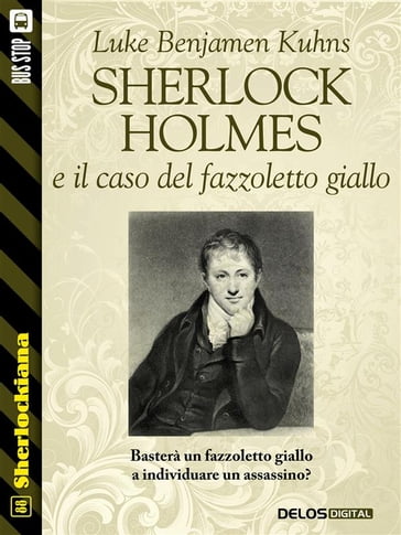 Sherlock Holmes e il caso del fazzoletto giallo