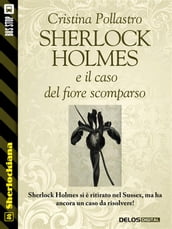 Sherlock Holmes e il caso del fiore scomparso