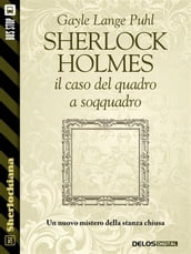 Sherlock Holmes e il caso del quadro a soqquadro