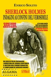 Sherlock Holmes, indagini ai confini del verosimile