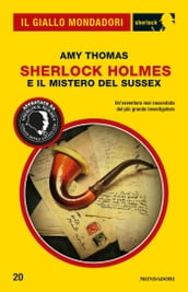 Sherlock Holmes e il mistero del Sussex (Il Giallo Mondadori Sherlock)