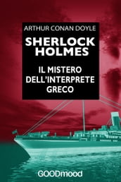 Sherlock Holmes. Il mistero dell interprete greco