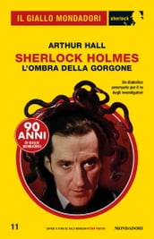 Sherlock Holmes - L ombra della Gorgone (Il Giallo Mondadori Sherlock)