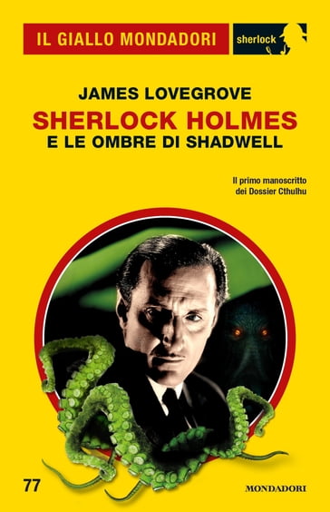 Sherlock Holmes e le ombre di Shadwell (Il Giallo Mondadori Sherlock)
