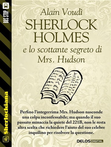 Sherlock Holmes e lo scottante segreto di Mrs. Hudson