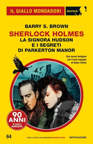 Sherlock Holmes. La signora Hudson e i segreti di Parkerton Manor (Il Giallo Mondadori Sherlock)