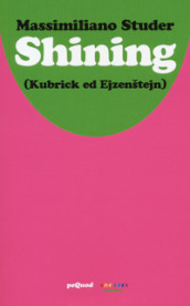 Shining (Kubrick ed Ejzenstejn)