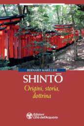 Shinto. Origini, storia, dottrina