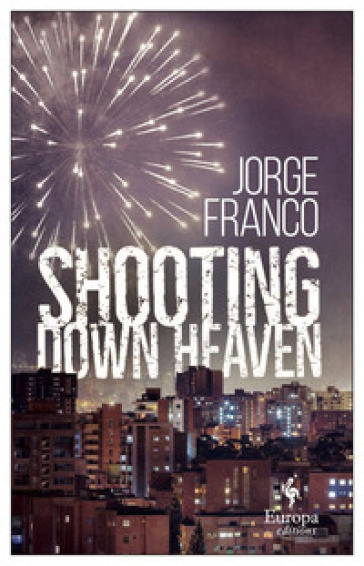 Shooting down heaven