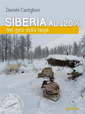 Siberia al 120%. Nel gelo della taigà