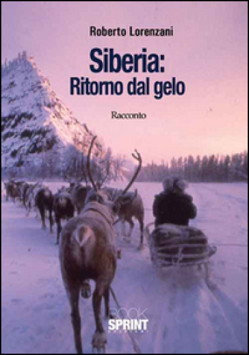 Siberia: Ritorno dal gelo