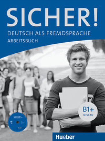 Sicher! Deutsch als Fremdsprache B1+. Arbeitsbuch. Per le Scuole superiori. Con CD Audio. Con espansione online. 2.