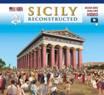 Sicilia ricostruita. Ediz. inglese. Con video online