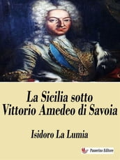 La Sicilia sotto Vittorio Amedeo di Savoia