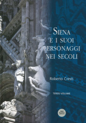Siena e i suoi personaggi nei secoli. 3.