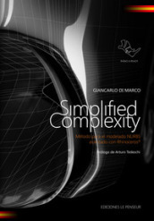 Simplified complexity. Método para el modelado NURBS avanzado con Rhinoceros. Ediz. integrale