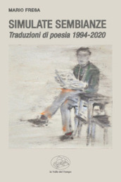 Simulate sembianze. Traduzioni di poesia 1994-2020