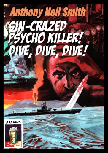 Sin-Crazed Psycho Killer! Dive, Dive, Dive!