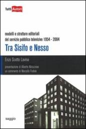 Tra Sisifo e Nesso. Modelli e strutture editoriali del servizio pubblico televisivo 1954-2004