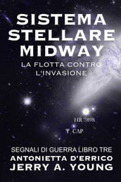 Sistema Stellare Midway: La flotta contro l invasione