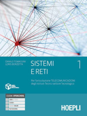 Sistemi e reti. Per gli Ist. tecnici settore tecnologico articolazione telecomunicazioni. Con e-book. Con espansione online