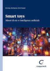 Smart toys. Minori di età vs Intelligenza artificiale