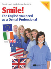 Smile! The English you need as a dental professional. Per le Scuole superiori. Con Contenuto digitale (fornito elettronicamente)