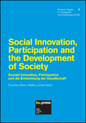 Social innovation, partecipation and the development of society. Ediz. inglese e tedesca