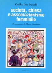 Società, Chiesa e associazionismo femminile. L Unione fra le donne cattoliche d Italia (1902-1919)