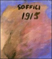 Soffici 1911-1915. Cubismo e futurismo. Ediz. illustrata