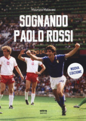 Sognando Paolo Rossi