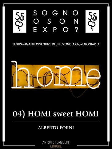 Sogno o son Expo? - 04 HOMI sweet HOMI